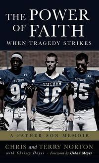 Cover image for The Power of Faith When Tragedy Strikes: A Father-Son Memoir