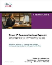 Cover image for Cisco IP Communications Express: CallManager Express with Cisco Unity Express (paperback)