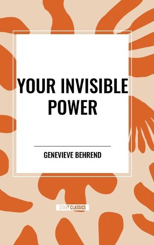 Your Invisible Power