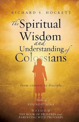 Cover image for The Spiritual Wisdom and Understanding of Colossians