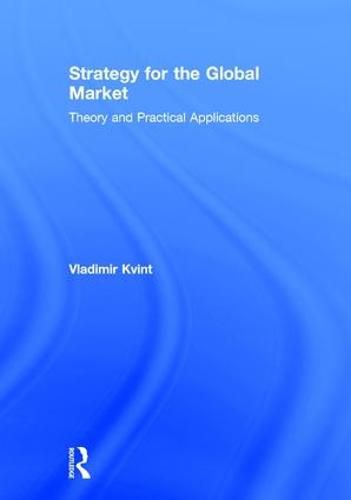 Cover image for Strategy for the Global Market: Theory and Practical Applications