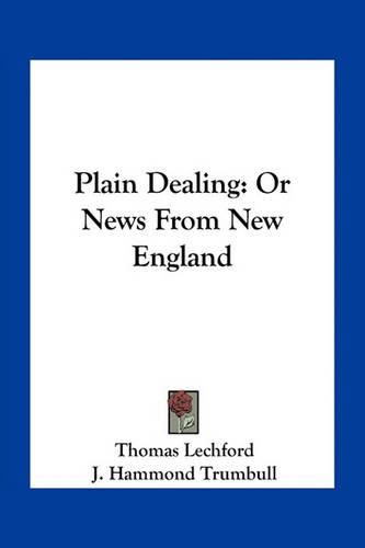 Plain Dealing: Or News from New England