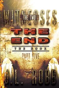 Cover image for The End The Book: Part Five: The Two Witnesses