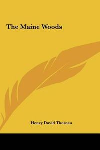 Cover image for The Maine Woods the Maine Woods