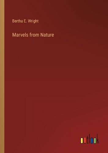 Cover image for Marvels from Nature