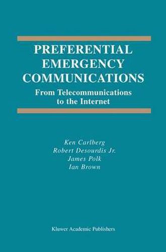 Cover image for Preferential Emergency Communications: From Telecommunications to the Internet