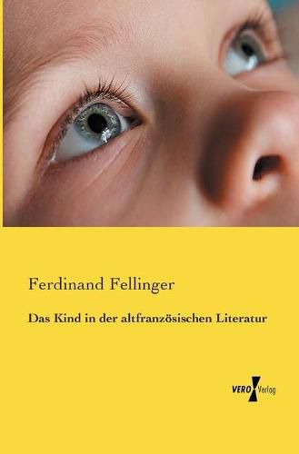 Cover image for Das Kind in der altfranzoesischen Literatur