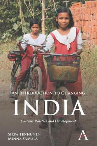 Cover image for An Introduction to Changing India: Culture, Politics and Development