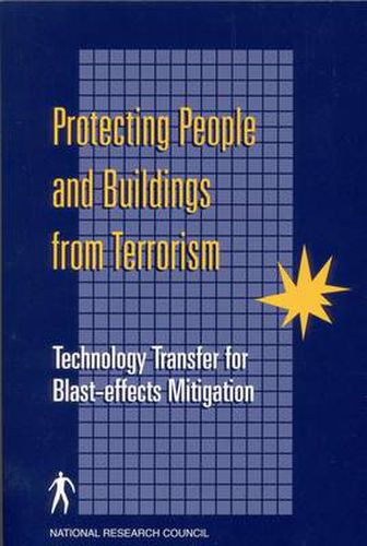 Protecting People and Buildings from Terrorism: Technology Transfer for Blast-Effects Mitigation