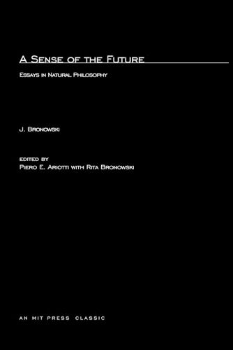 Cover image for A Sense of the Future: Essays in Natural Philosophy