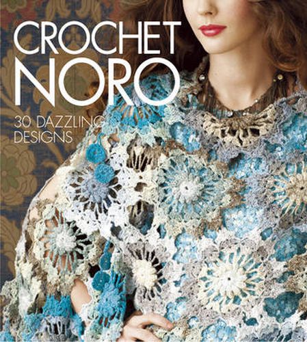 Cover image for Crochet Noro: 30 Dazzling Designs