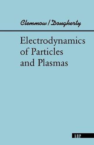 Cover image for Electrodynamics Of Particles And Plasmas