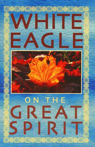 Cover image for White Eagle on the Great Spirit: Introduced by Grace Cooke