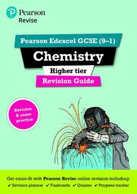 Cover image for Pearson REVISE Edexcel GCSE (9-1) Chemistry Higher Revision Guide: for home learning, 2022 and 2023 assessments and exams