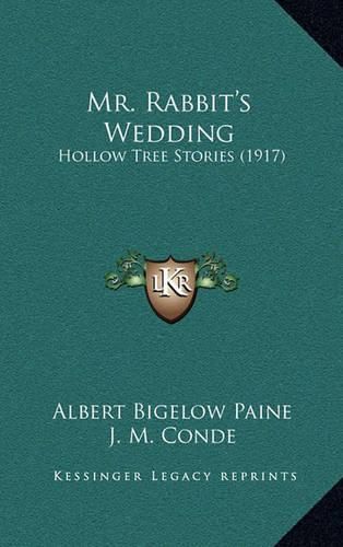 Cover image for Mr. Rabbit's Wedding: Hollow Tree Stories (1917)