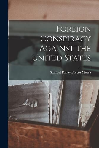 Foreign Conspiracy Against the United States