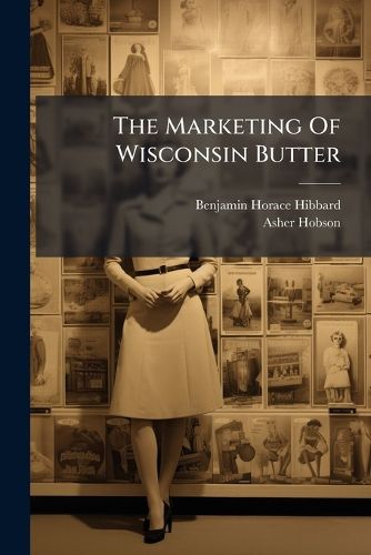 Cover image for The Marketing Of Wisconsin Butter