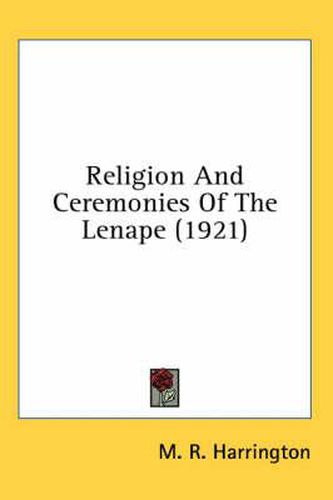 Cover image for Religion and Ceremonies of the Lenape (1921)