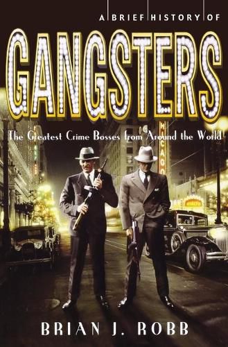 A Brief History of Gangsters