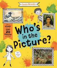 Cover image for Who's in the Picture?: Take a Closer Look at over 20 Famous Paintings