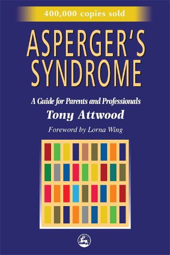 Cover image for Asperger's Syndrome: A Guide for Parents and Professionals