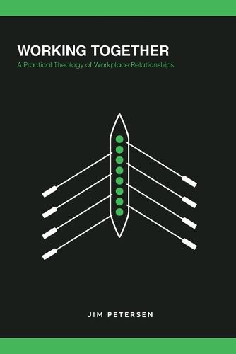 Cover image for Working Together: A Practical Theology of Workplace Relationships