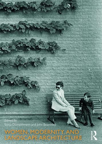 Cover image for Women, Modernity, and Landscape Architecture