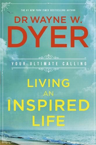 Cover image for Living an Inspired Life: Your Ultimate Calling