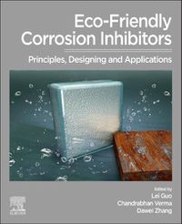 Cover image for Eco-Friendly Corrosion Inhibitors: Principles, Designing and Applications