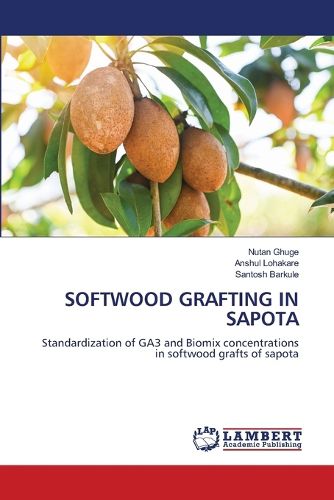 Cover image for Softwood Grafting in Sapota