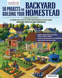 Cover image for 50 Projects for Building Your Backyard Homestead, Updated Edition