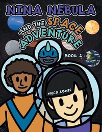 Cover image for Nina Nebula and the Space Adventure