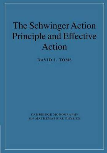 The Schwinger Action Principle and Effective Action