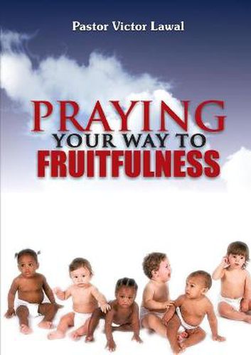 Cover image for Praying Your Way to Fruitfulness