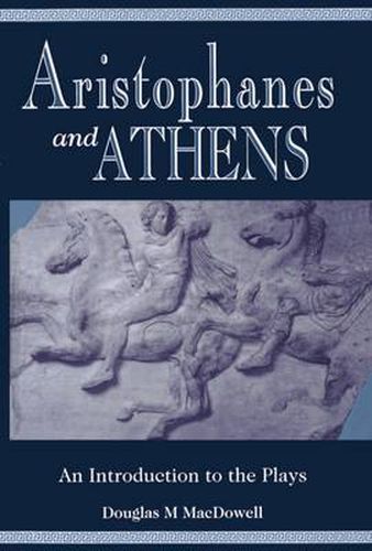 Cover image for Aristophanes and Athens: An Introduction to the Plays