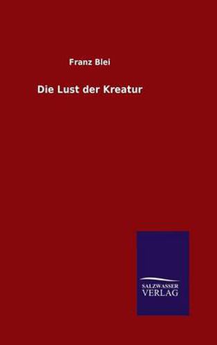 Cover image for Die Lust der Kreatur