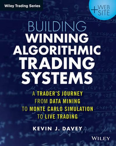 Cover image for Building Winning Algorithmic Trading Systems: A Trader's Journey From Data Mining to Monte Carlo Simulation to Live Trading + Website