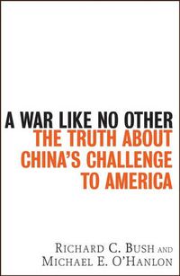 Cover image for A War Like No Other: The Truth About China's Challenge to America