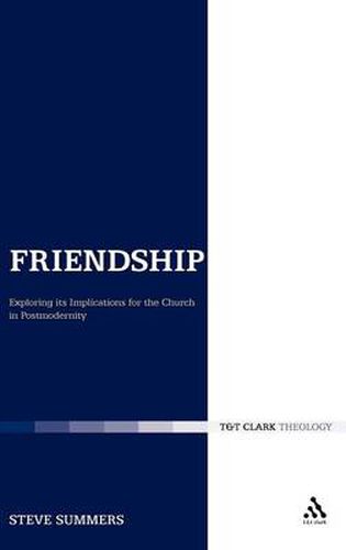 Cover image for Friendship: Exploring its Implications for the Church in Postmodernity