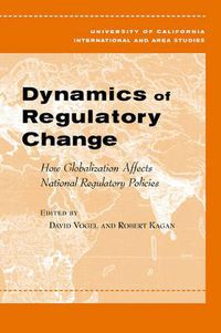 Cover image for Dynamics of Regulatory Change: How Globalization Affects National Regulatory Policies