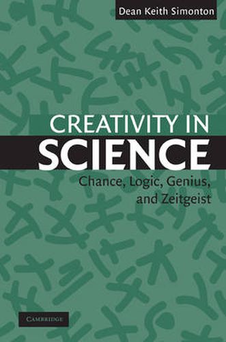 Cover image for Creativity in Science: Chance, Logic, Genius, and Zeitgeist