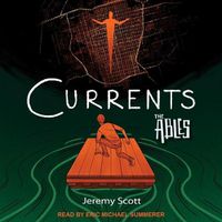 Cover image for Currents: The Ables Book 3