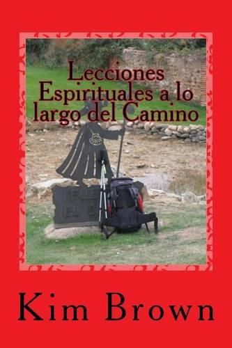 Cover image for Lecciones Espirituales a lo largo del Camino: Un Viaje Espiritual de 40 Dias