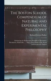 Cover image for The Boston School Compendium of Natural and Experimental Philosophy