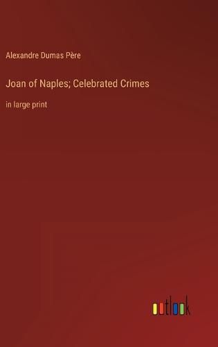 Cover image for Joan of Naples; Celebrated Crimes