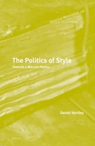 Cover image for The Politics of Style: Towards a Marxist Poetics