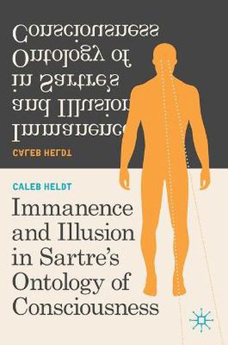 Cover image for Immanence and Illusion in Sartre's Ontology of Consciousness