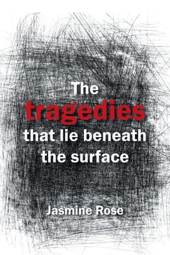 Cover image for The Tragedies That Lie Beneath the Surface