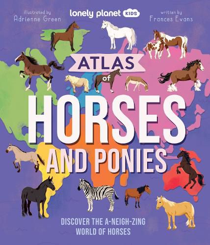 Cover image for Lonely Planet Kids Atlas of Horses and Ponies