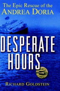 Cover image for Desperate Hours: The Epic Rescue of the  Andrea Doria